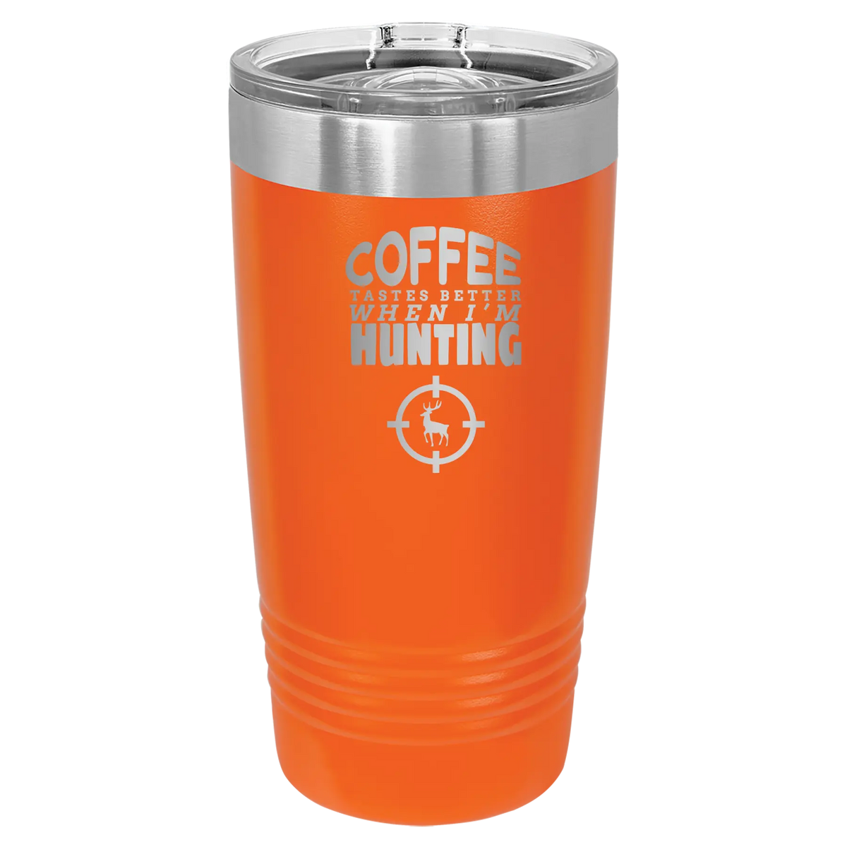 Coffee Tastes Better When I'm Hunting 20 oz Tumbler | Orange
